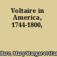 Voltaire in America, 1744-1800,