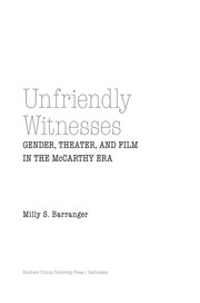 Unfriendly witnesses : gender, theater, and film in the McCarthy era /