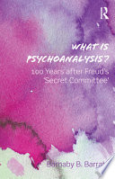 What is psychoanalysis? 100 years after Freud's 'secret committee' /