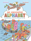 An excessive alphabet : avalanches of As to zillions of Zs /