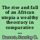 The rise and fall of an African utopia a wealthy theocracy in comparative perspective /