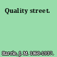 Quality street.