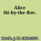 Alice Sit-by-the-fire.