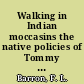 Walking in Indian moccasins the native policies of Tommy Douglas and the CCF /