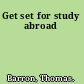 Get set for study abroad