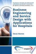 Business engineering and service design with applications for health care institutions /