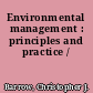 Environmental management : principles and practice /