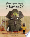 Have you seen Elephant? /