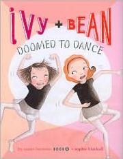 Ivy + Bean doomed to dance /