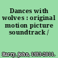 Dances with wolves : original motion picture soundtrack /