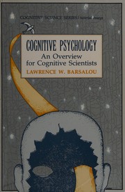 Cognitive psychology : an overview for cognitive scientists /