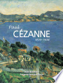 Paul Cézanne 1839-1906 /