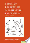 Conflict resolution for the helping professions /