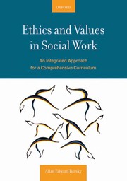 Ethics and values in social work : an integrated approach for a comprehensive curriculum /