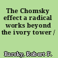 The Chomsky effect a radical works beyond the ivory tower /