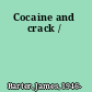 Cocaine and crack /