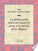 La philosophie dans ses rapports avec la science et la religion /