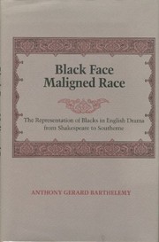 Black face, maligned race : the representation of blacks in English drama from Shakespeare to Southerne /