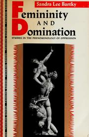 Femininity and domination : studies in the phenomenology of oppression /