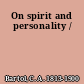 On spirit and personality /