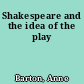 Shakespeare and the idea of the play