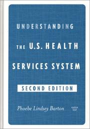 Understanding the U.S. health services system /
