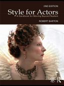 Style for actors a handbook for moving beyond realism /