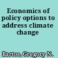 Economics of policy options to address climate change