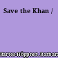 Save the Khan /
