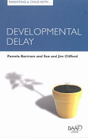 Parenting a child with developmental delay /