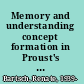 Memory and understanding concept formation in Proust's A la recherche du temps perdu /
