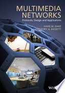 Multimedia networks : protocols, design, and applications /