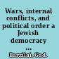 Wars, internal conflicts, and political order a Jewish democracy in the Middle East /