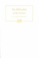 The bibliophile of the future, his complaints about the twentieth century : delivered on the occasion of the fourth annual Bromsen lecture, May 1, 1976 /