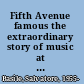 Fifth Avenue famous the extraordinary story of music at St. Patrick's Cathedral /
