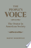 The people's voice : the orator in American society /