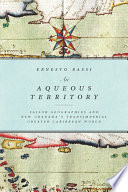 An Aqueous Territory Sailor Geographies and New Granadaђ́ةs Transimperial Greater Caribbean World /