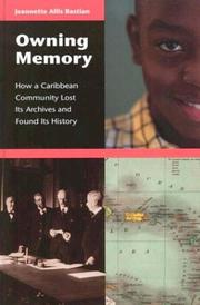 Owning memory : how a Caribbean community lost its archives and found its history /