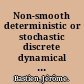 Non-smooth deterministic or stochastic discrete dynamical systems applications to models with friction or impact /