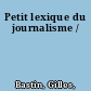 Petit lexique du journalisme /