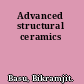 Advanced structural ceramics