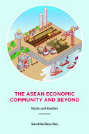 The ASEAN economic community and beyond : myths and realities /