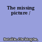 The missing picture /