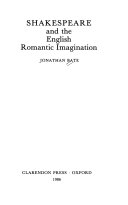 Shakespeare and the English romantic imagination /