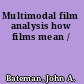 Multimodal film analysis how films mean /