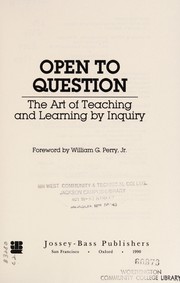 Open to question : the art of teaching and learning by inquiry /