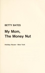 My mom, the money nut /