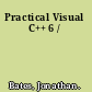 Practical Visual C++ 6 /