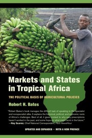 Markets and states in tropical Africa : the political basis of agricultural policies /