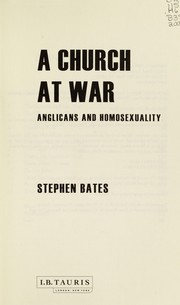 A church at war : Anglicans and homosexuality /